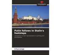 Putin follows in Stalin's footsteps: Comparison of self-representation in painting and photography