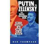 Putin Vs. Zelensky: The Russo-Ukrainian War