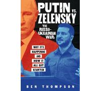 Putin vs. Zelensky: The Russo-Ukrainian War Why It's Happening and How It All Got Started - Ben Thompson - Roaring Brook Press - ebook (ePub) - Livre