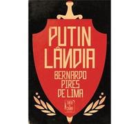 Putinlândia Lima, Bernardo Pires De (Auteur)