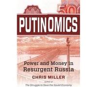 Putinomics by Chris Miller Chris Miller (Auteur)