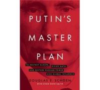 Putins Master Plan by Douglas E. Schoen Douglas E. Schoen (Auteur)