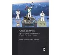 Putin's Olympics: The Sochi Games and the Evolution of Twenty-First Century Russia (BASEES/Routledge Series on Russian and East European Studies) - [Version Originale] Inconnu (Auteur)