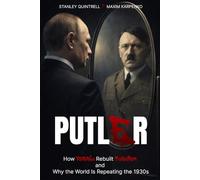 PUTLER: How Russia Rebuilt Fascism and Why the World Is Repeating the 1930s