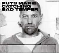 Puts Marie – Catching Bad Temper – Vinyle