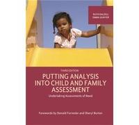 Putting Analysis Into Child And Family Assessment, Third Edition: Undertaking Assessments Of Need (Paperback) Ruth Dalzell, Emma Sawyer, Donald Forrester, Sheryl Burton (Auteur)
