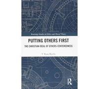Putting Others First: The Christian Ideal of Others-Centeredness (Routledge Studies in Ethics and Moral Theory) - [Version Originale] Inconnu (Auteur)