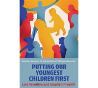 Putting Our Youngest Children First Building a Movement for High-Quality Early Childhood Education - Lois Vermilya - UNM Press - ebook (ePub) - Livre