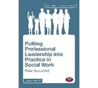 Putting Professional Leadership Into Practice In Social Work