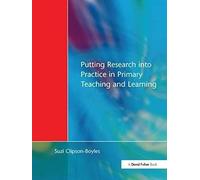 Putting Research Into Practice In Primary Teaching And Learning