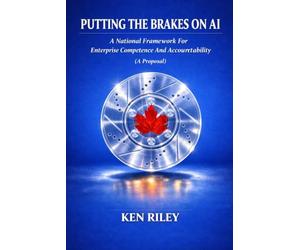 Putting The Brakes On AI: A National Framework For Enterprise Competence And Accountability