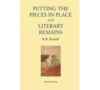 Putting the Pieces in Place and Literary Remains