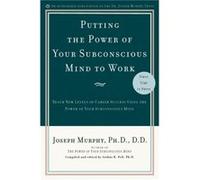 Putting the Power of Your Subconscious Mind to Work by Joseph Murphy Joseph Murphy (Auteur)