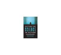 Putting The Science In Fiction