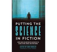 Putting the Science in Fiction Inconnu (Auteur)