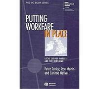 Putting Workfare In Place, Rgs-Ibg Book Series Corinne Nativel, Peter Sunley, Ron Martin (Auteur)