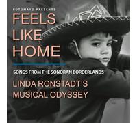 Putumayo Presents - Feels Like Home: Songs From The Sonoran Borderlands-Linda Ronstadt's [Compact Discs] Digipack Packaging, Digital Download