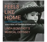 Putumayo Presents - Feels Like Home: Songs From The Sonoran Borderlands-Linda Ronstadt's [Compact Discs] Digipack Packaging, Digital Download