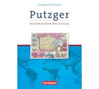 Putzger Historischer Weltatlas. Kartenausgabe Bayern. 105. Auflage