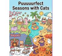 Puuuuurfect Seasons with Cats: A Cute and Easy Coloring Book for Kids Featuring Adorable Cats in Spring, Summer, Fall, and Winter | Fun, Simple Designs for Relaxation and Creativity