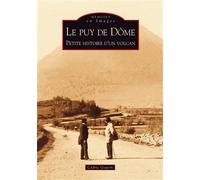 Cédric Gourin – Le Puy de Dôme – Petite histoire d'un volcan – broché