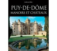 Puy-de-Dôme : Manoirs et châteaux