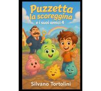 Puzzetta la scoreggina: e i suoi amici 4