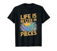 Puzzle Amusant Life is Better in Pieces T-Shirt Graphique avec Valeur