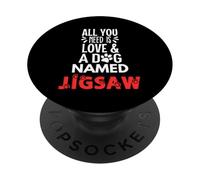 Puzzle avec nom de chien - Tout ce dont vous avez besoin est l'amour PopSockets PopGrip Adhésif