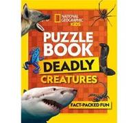 National Geographic Kids – Puzzle Book Deadly Creatures – Quiz, sudokus, mots croisés & mots mêlés