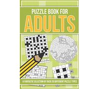 Puzzle Book for Adults: ...A fantastic selection of over 20 different puzzle types