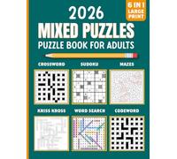 Puzzle Book for Adults: Mixed Puzzle - Word Search, Crossword, Codeword, Kriss Kross, Sudoku And Mazes Activity Book For Adults With Full Solutions to ... Exercises to Increase Cognitive Abilities