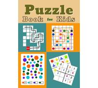Puzzle Book for Kids: Challenging Fun Activity Book for Children Ages 4 5 6 7 8 for Home, School, Playtime│Travel Companion for Kids│Improves Memory, ... Color Connect, I Spy Colors, Sudoku 4x4 6x6