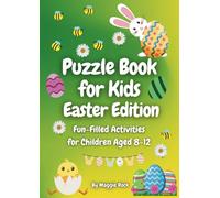 Puzzle Book for Kids Easter Edition: Fun-Filled Activities for Children Aged 8-12