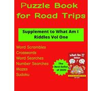 Puzzle Book for Road Trips: Supplement to the best-selling What Am I? Riddles Series Volume One