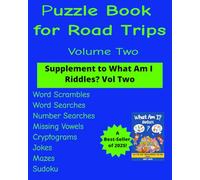 Puzzle Book for Road Trips Volume Two: Supplement to the best-selling What Am I Riddles? Series