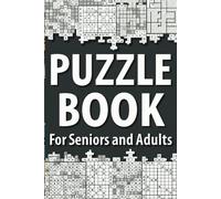 Puzzle Book For Seniors And Adults With 90+ Fun Variety Memory Activity Challenges: Activity Book Seniors And Adults Having Mixed Variety Puzzles Like ... , Crossword Puzzles , Sudoku and Many More