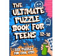 Puzzle Book for Teens 12-16: Offline Activities with Mazes, Brainteasers, Crosswords, Wordsearches, Trivia, Sudoku & More for Clever Kids