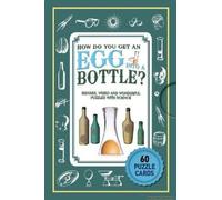 Puzzle Cards: How Do You Get An Egg Into A Bottle?