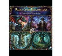 Puzzle Color Book For Logic: Fantasy Riddles & Coloring Adventures