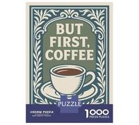 Puzzle De 1000 Pièces pour Adolescents But First, Coffee - Decorative Art Puzzles pour Adultes - Défi Difficile - Activités Amusantes À La Maison pour Les Jeux 38x26cm/1000pcs