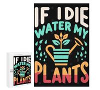 Puzzle Difficile pour Adultes 1000 PCS If I Die Water My Plants Casse-tête pour Adultes, Jeu De Réflexion, Cadeau d'anniversaire, Cadeaux, 1000 PCS