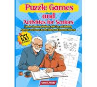 Puzzle Games and Activities for Seniors. A Brain-Boosting Workbook with Fun and Relaxing Activities and Games for the Elderly and Dementia Patients