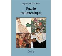 Puzzle mélancolique - Jacques Alkermann - Verone Eds - broché - Nouvelles