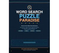 Puzzle Paradise: 100+ Engaging Word Search Puzzles for All Ages - Hours of Fun and Brain-Boosting Challenges!: Unlock Hours of Fun with the Ultimate Word Search Puzzle!
