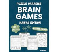 Puzzle Paradise Brain Games For Adults, Hawaiʻi Edition: 100+ Large Print Word Searches, Sudoku, Logic, Number and Many More | Boost Memory, Cognitive ... Your Mind While Escaping to the Islands