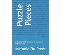 Puzzle Pieces: Unlocking ADHD in Women: A Journey of Self-Discovery