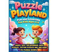 Puzzle Playland: 100+ Fun Brain-Boosting Puzzles for Kids Ages 4-8! Mazes, Math Puzzles, Picture Puzzles, Spot the Difference and More!