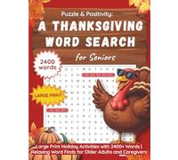 Puzzle & Positivity: A Thanksgiving Word Search for Seniors: Large Print Holiday Activities with 2400+ Words | Relaxing Word Finds for Older Adults and Caregivers