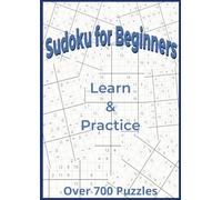 Puzzle Your Way to Number Mastery: Sudoku for Beginners: A4 Size with Over 700 Puzzles for Beginners